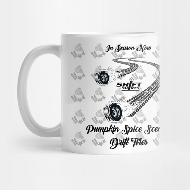 Shift Shirts Pumpkin Spice Drifting by ShiftShirts